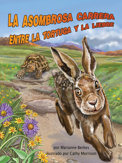 Title details for La asombrosa carrera entre la tortuga y la liebre by Marianne Berkes - Available